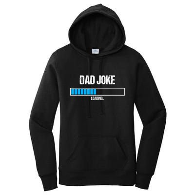 Dad Joke Loading Funny Fathers Day Humour Bad Pun Daddy Gift Women's Pullover Hoodie