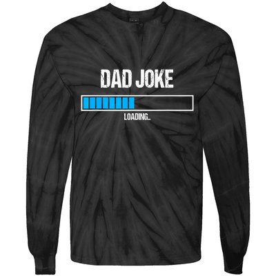 Dad Joke Loading Funny Fathers Day Humour Bad Pun Daddy Gift Tie-Dye Long Sleeve Shirt