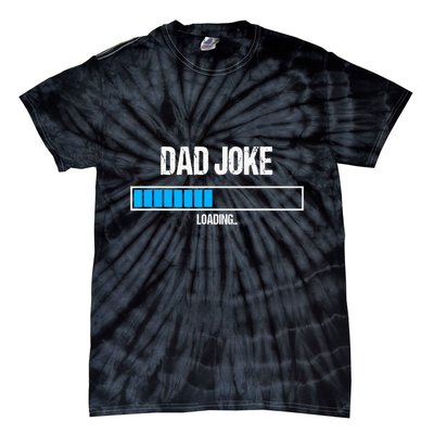 Dad Joke Loading Funny Fathers Day Humour Bad Pun Daddy Gift Tie-Dye T-Shirt
