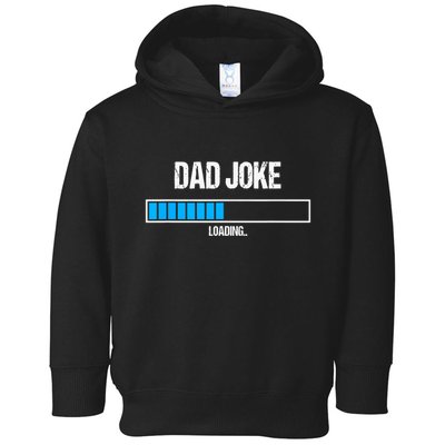 Dad Joke Loading Funny Fathers Day Humour Bad Pun Daddy Gift Toddler Hoodie