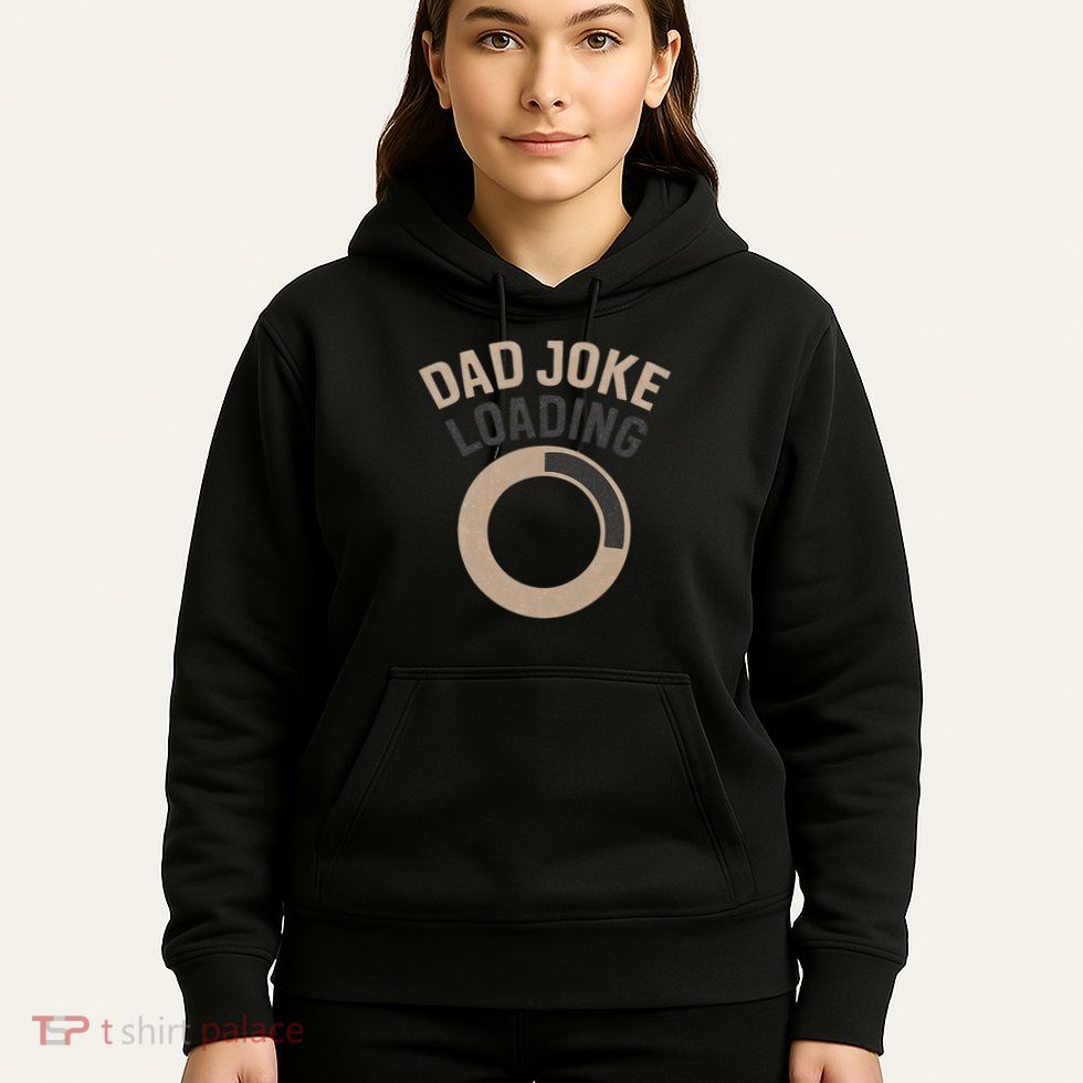 Dad Joke Loading Hoodie