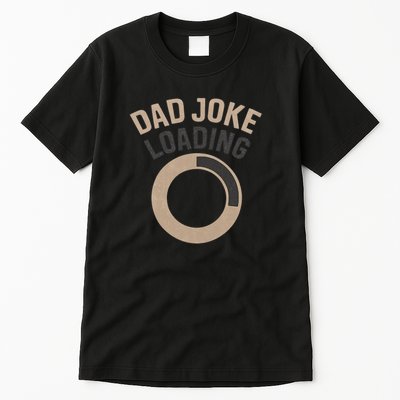 Dad Joke Loading Tall T-Shirt