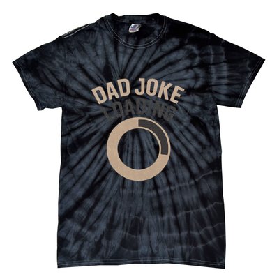 Dad Joke Loading Tie-Dye T-Shirt