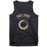Dad Joke Loading Tank Top