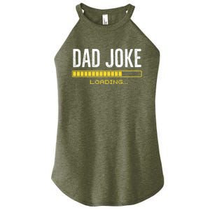 Dad Joke Loading Funny Grandpa Fathers Day Gift For Daddy Gift Women’s Perfect Tri Rocker Tank