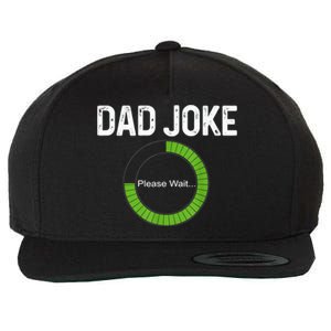 Dad Joke Loading Please Wait Fathers Day Funny Father Humor Gift Wool Snapback Cap