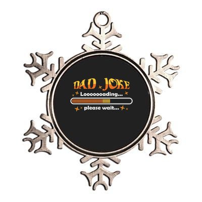 Dad Joke Loading Please Wait Funny Gift Metallic Star Ornament