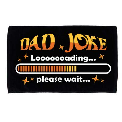 Dad Joke Loading Please Wait Funny Gift Microfiber Hand Towel