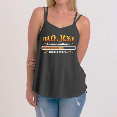 Dad Joke Loading Please Wait Funny Gift Women's Strappy Tank