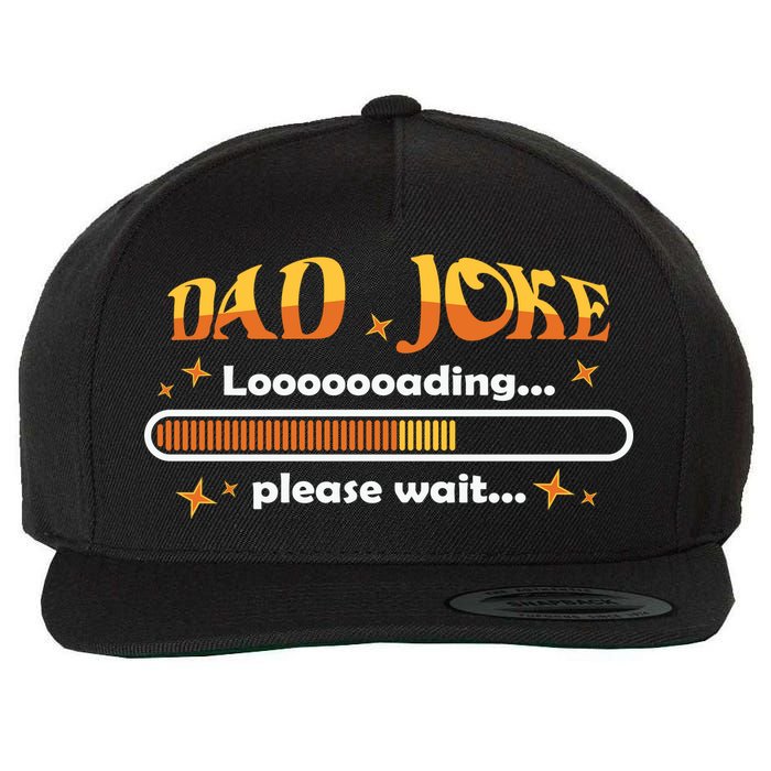 Dad Joke Loading Please Wait Funny Gift Wool Snapback Cap