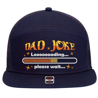 Dad Joke Loading Please Wait Funny Gift 7 Panel Mesh Trucker Snapback Hat