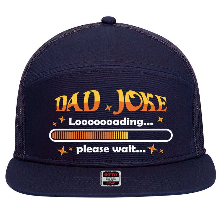 Dad Joke Loading Please Wait Funny Gift 7 Panel Mesh Trucker Snapback Hat
