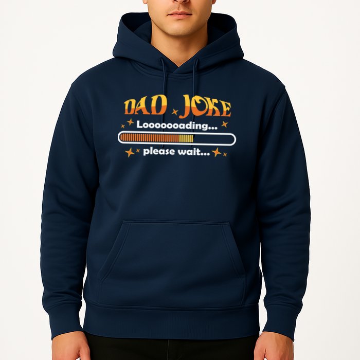 Dad Joke Loading Please Wait Funny Gift Hoodie