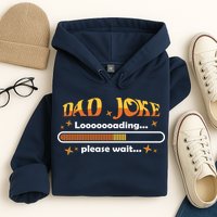 Dad Joke Loading Please Wait Funny Gift Hoodie