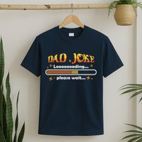 Dad Joke Loading Please Wait Funny Gift T-Shirt