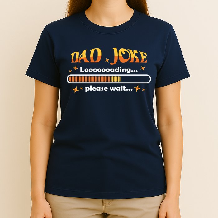 Dad Joke Loading Please Wait Funny Gift T-Shirt