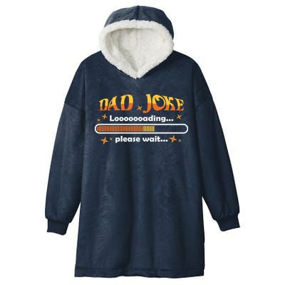 Dad Joke Loading Please Wait Funny Gift Hooded Wearable Blanket