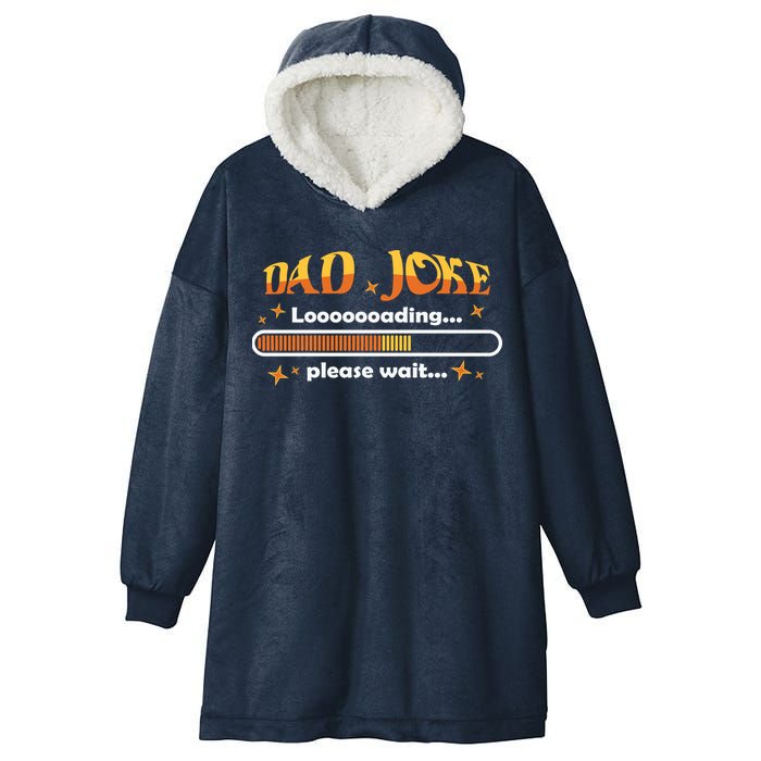 Dad Joke Loading Please Wait Funny Gift Hooded Wearable Blanket