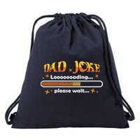 Dad Joke Loading Please Wait Funny Gift Drawstring Bag