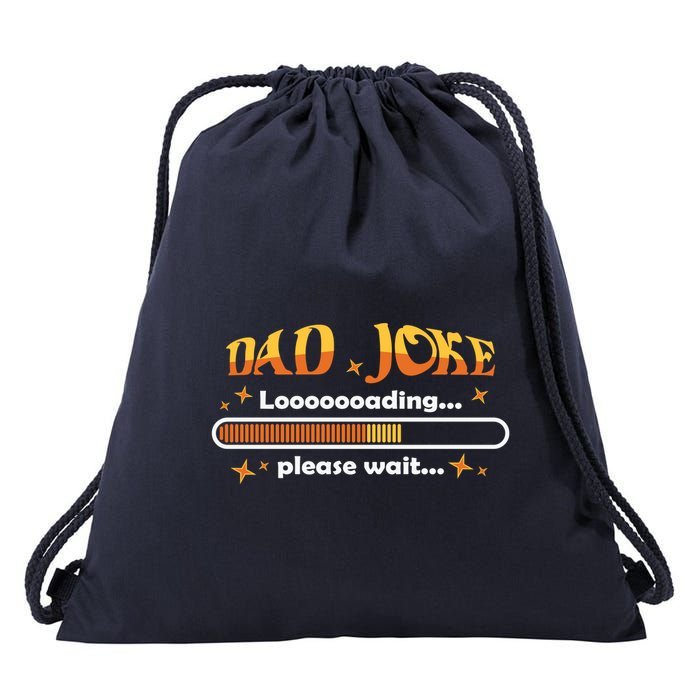 Dad Joke Loading Please Wait Funny Gift Drawstring Bag