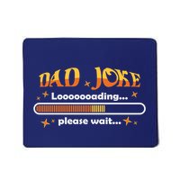 Dad Joke Loading Please Wait Funny Gift Mousepad