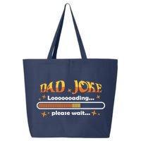 Dad Joke Loading Please Wait Funny Gift 25L Jumbo Tote
