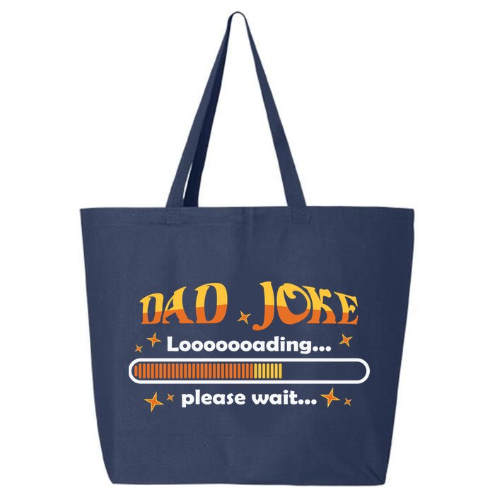 Dad Joke Loading Please Wait Funny Gift 25L Jumbo Tote