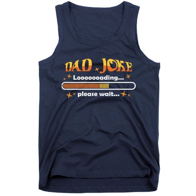 Dad Joke Loading Please Wait Funny Gift Tank Top