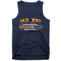 Dad Joke Loading Please Wait Funny Gift Tank Top