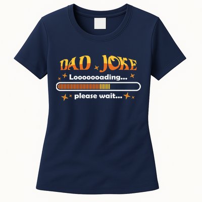 Dad Joke Loading Please Wait Funny Gift Womens T-Shirt