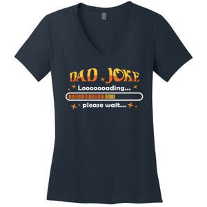 Dad Joke Loading Please Wait Funny Gift Women's V-Neck T-Shirt