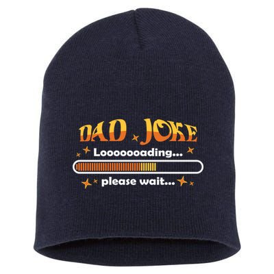 Dad Joke Loading Please Wait Funny Gift Short Acrylic Beanie