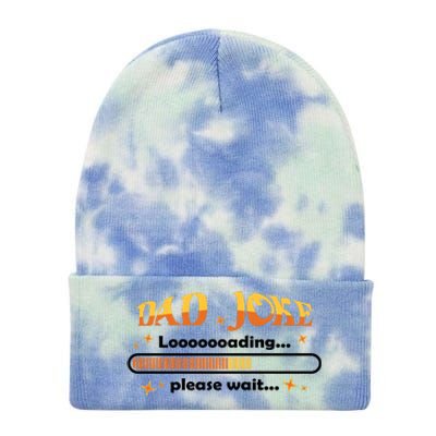 Dad Joke Loading Please Wait Funny Gift Tie Dye 12in Knit Beanie