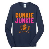 Dunkie Junkie love Funny Coffee Sayings caffeine addicted Tall Long Sleeve T-Shirt