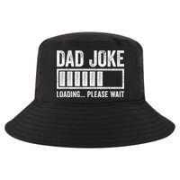 Dad Joke Loading Please Wait Father's Day Cool Comfort Performance Bucket Hat
