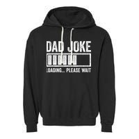 Dad Joke Loading Please Wait Father's Day Garment-Dyed Fleece Hoodie