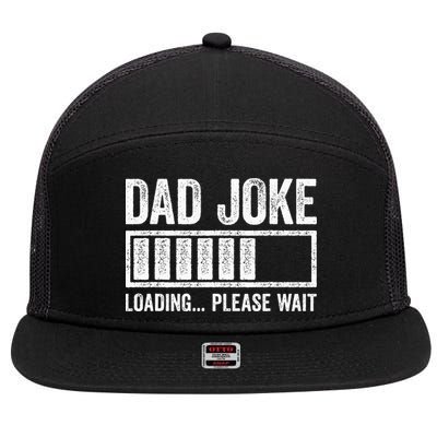 Dad Joke Loading Please Wait Father's Day 7 Panel Mesh Trucker Snapback Hat