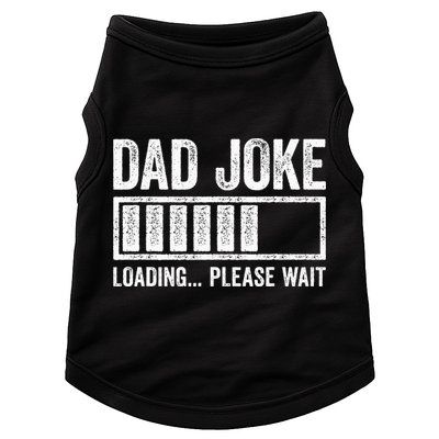 Dad Joke Loading Please Wait Father's Day Doggie Tank