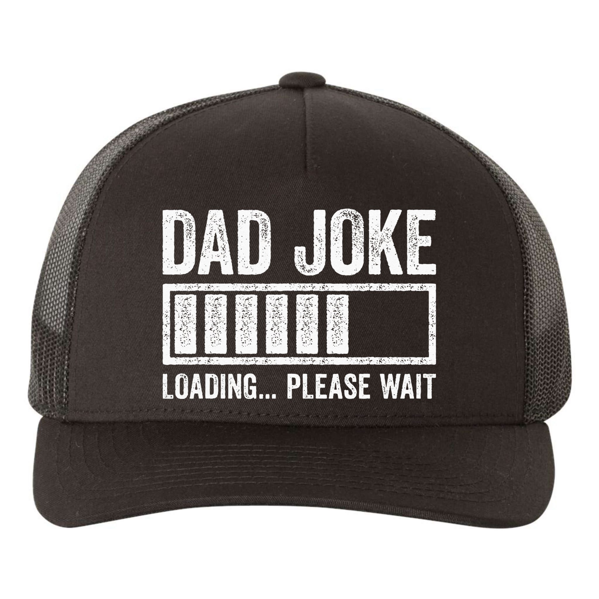 Dad Joke Loading Please Wait Father's Day Yupoong Adult 5-Panel Trucker Hat