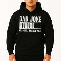 Dad Joke Loading Please Wait Father's Day Hoodie