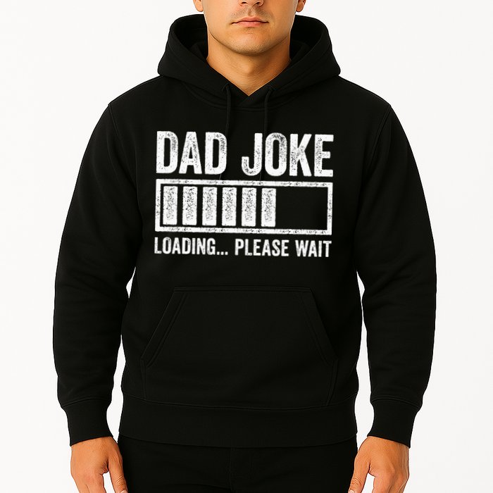Dad Joke Loading Please Wait Father's Day Hoodie