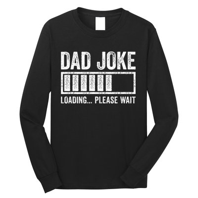 Dad Joke Loading Please Wait Father's Day Long Sleeve Shirt