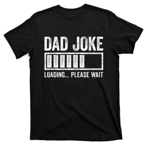 Dad Joke Loading Please Wait Father's Day T-Shirt