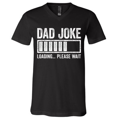 Dad Joke Loading Please Wait Father's Day V-Neck T-Shirt
