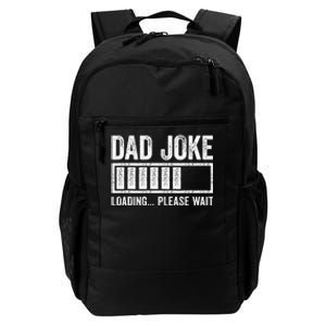 Dad Joke Loading Please Wait Father's Day Daily Commute Backpack