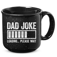 Dad Joke Loading Please Wait Father's Day 15oz Campfire Ceramic Mug