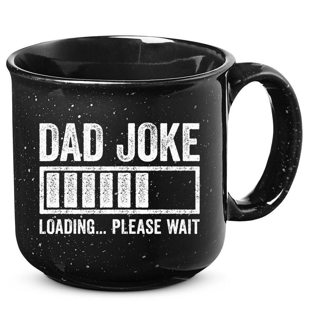 Dad Joke Loading Please Wait Father's Day 15oz Campfire Ceramic Mug
