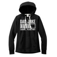 Dad Joke Loading Please Wait Father's Day Women's Fleece Hoodie