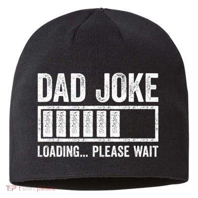 Dad Joke Loading Please Wait Father's Day Sustainable Beanie
