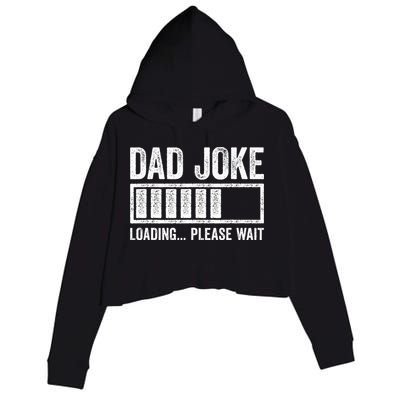 Dad Joke Loading Please Wait Father's Day Crop Fleece Hoodie